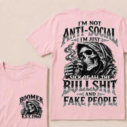 Custom EST.Year I'm Not Anti-Social I'm Just Sick Of All The Bullshit And Fake People – Boomer Vintage Skull Graphic Tee