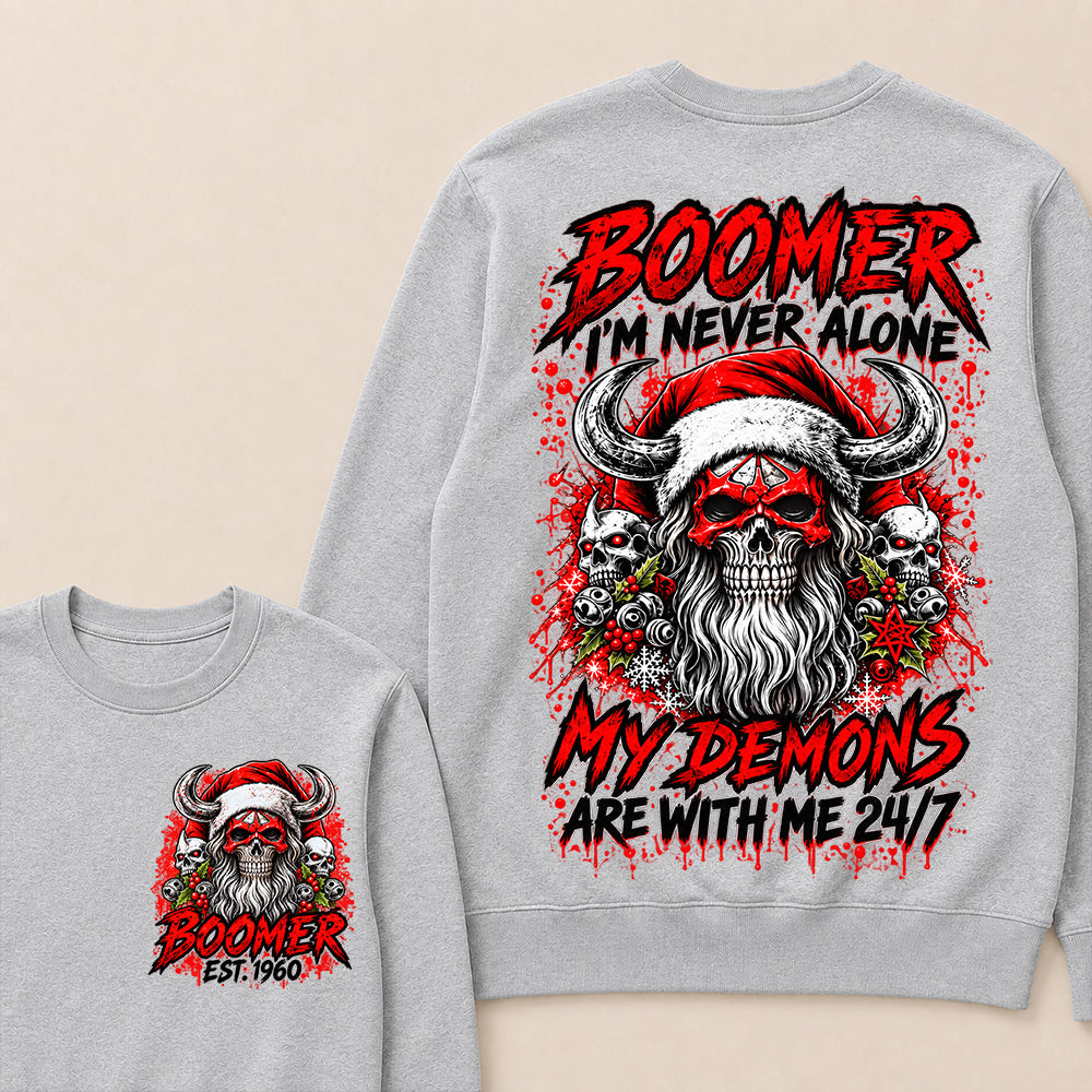 Boomer I’m Never Alone My Demons Are With Me 24/7 – Custom EST.Year Christmas Skull Graphic Sweatshirt