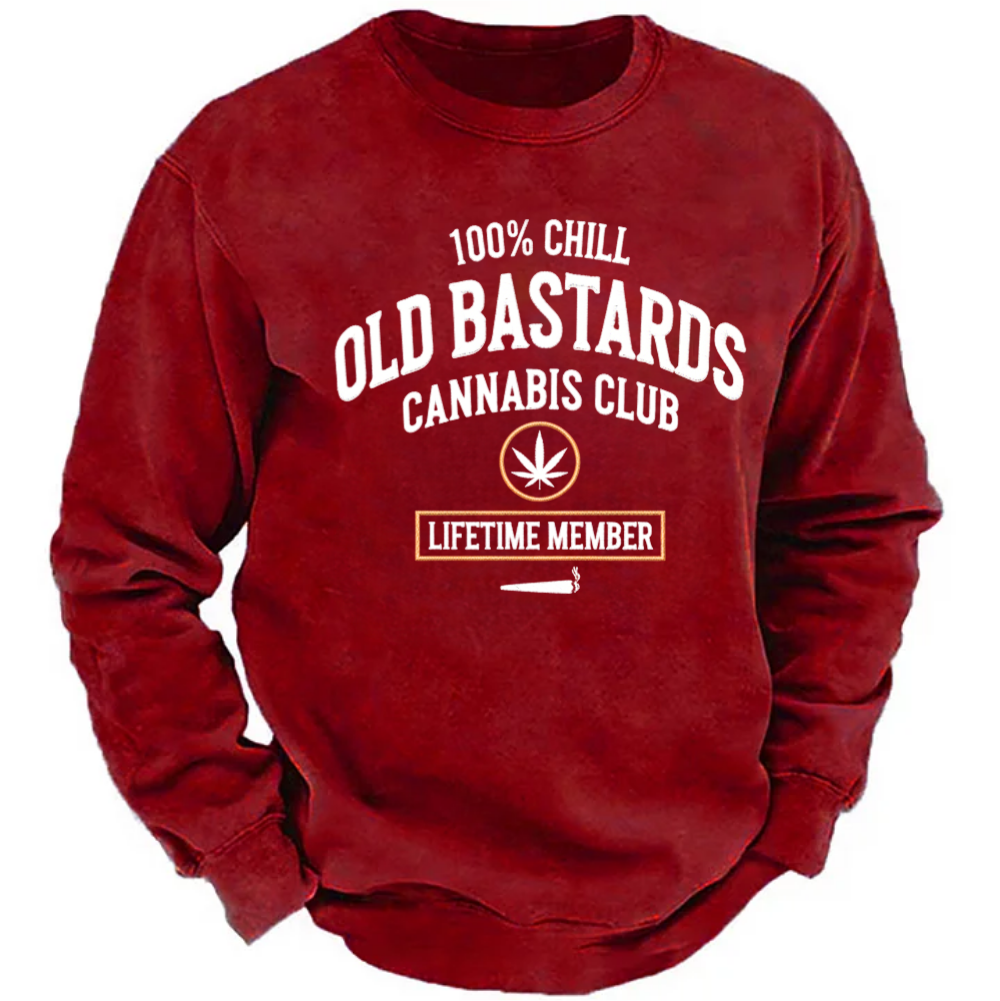 100% Chill Old Bastards Cannabis Club Lifetime Member Sweatshirts