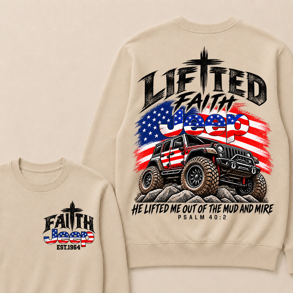 Custom Year Lifted Faith Jeep He Lifted Me Out Of The Mud And Mire Psalm 40:2 Sweatshirt