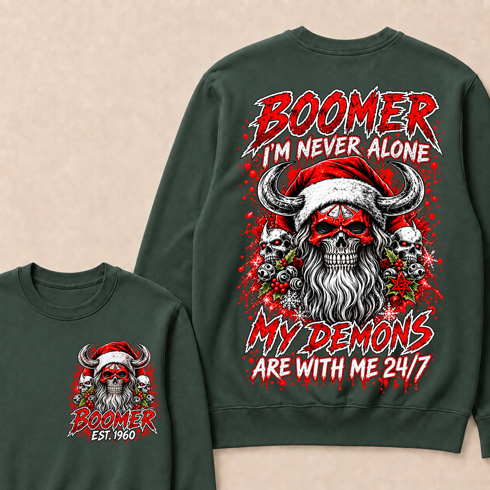 Boomer I’m Never Alone My Demons Are With Me 24/7 – Custom EST.Year Christmas Skull Graphic Sweatshirt