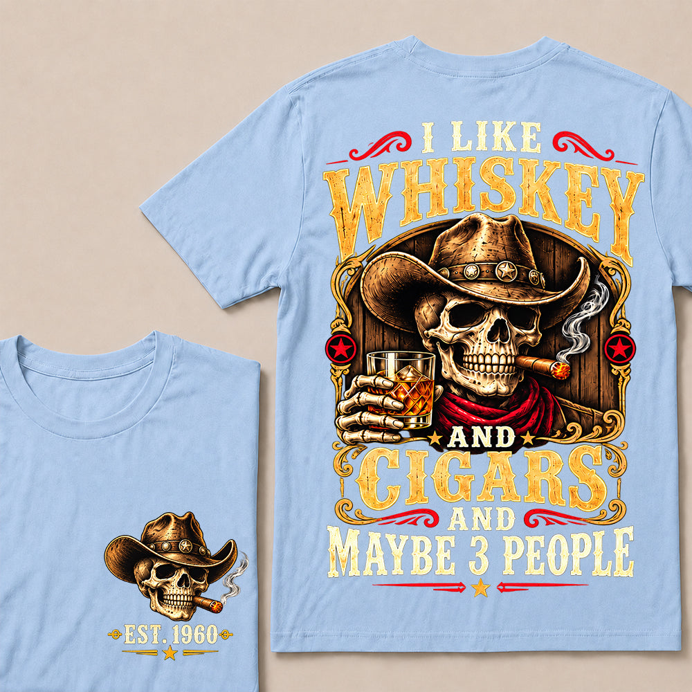 I Like Whiskey and Cigars and Maybe 3 People – Custom EST.Year Vintage Cowboy Skull T-Shirt