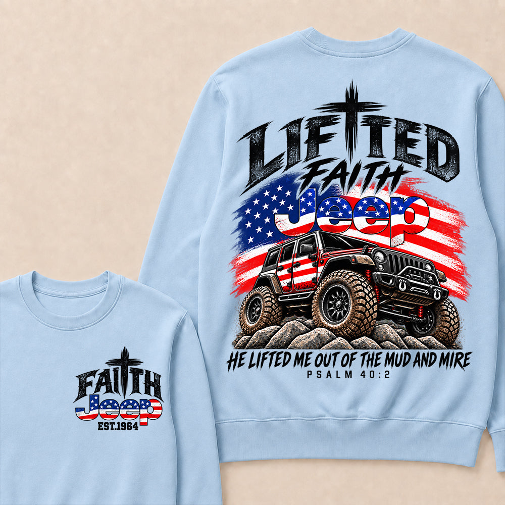 Custom Year Lifted Faith Jeep He Lifted Me Out Of The Mud And Mire Psalm 40:2 Sweatshirt