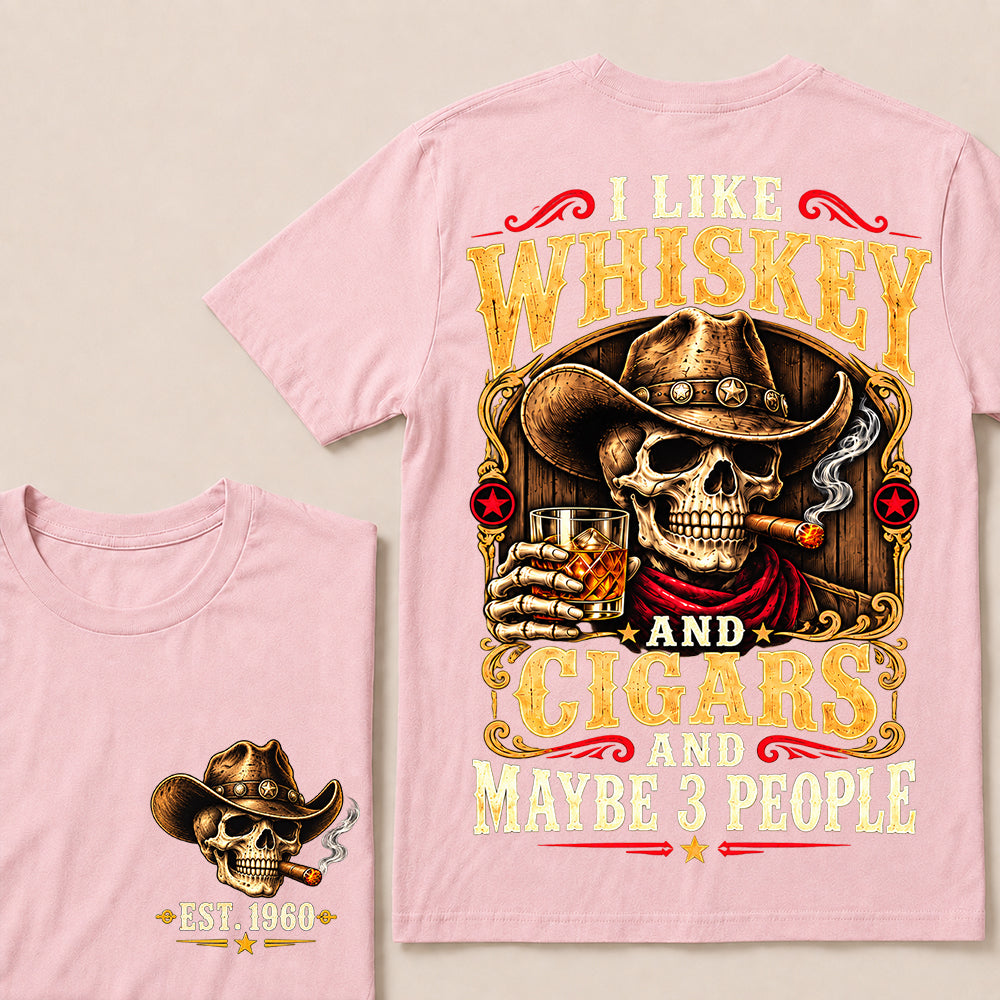 I Like Whiskey and Cigars and Maybe 3 People – Custom EST.Year Vintage Cowboy Skull T-Shirt