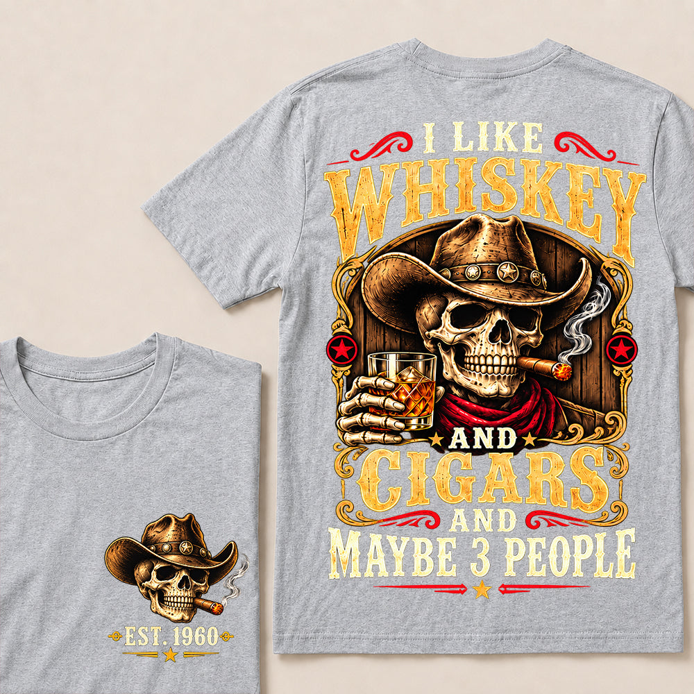 I Like Whiskey and Cigars and Maybe 3 People – Custom EST.Year Vintage Cowboy Skull T-Shirt