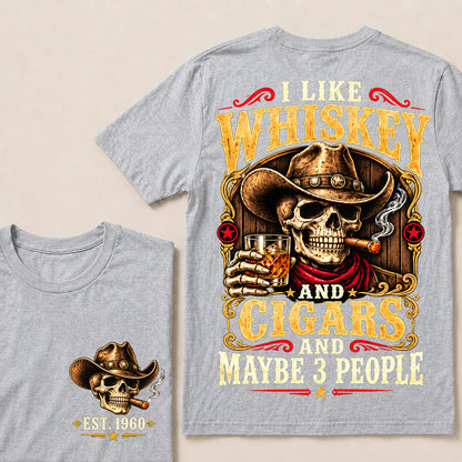 I Like Whiskey and Cigars and Maybe 3 People – Custom EST.Year Vintage Cowboy Skull T-Shirt