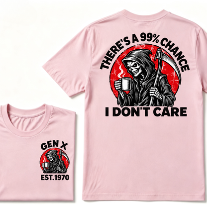 There's A 99% Chance I Don't Care EST.Year Dark Gothic Attitude Graphic Tee