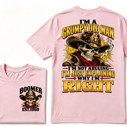 I'M A GRUMPY OLD MAN I'M NOT ARGUING I'M JUST EXPLAINING WHY I'M RIGHT EST.Year  Graphic T-Shirt