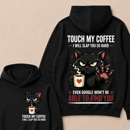 Touch My Coffee I Will Slap You So Hard™ Funny Cat Coffee Hoodie For Women – Cute Black Cat Lover Graphic Hoodie