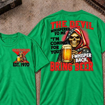 Custom EST.Year The Devil Whispered To Me "I'm Coming For You" I Whisper Back Bring Beer Graphic T‑Shirt