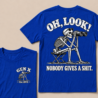 Oh Look! Nobody Gives a Shit – Gen X Custom EST. Year Skeleton & Binoculars T-Shirt