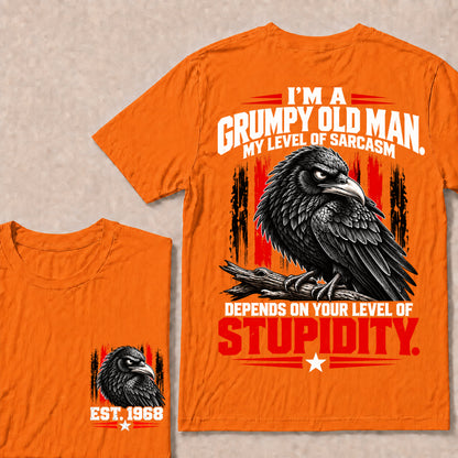 I’m a Grumpy Old Man My Level of Sarcasm Depends on Your Level of Stupidity – Custom EST.Year Raven Graphic T-Shirt