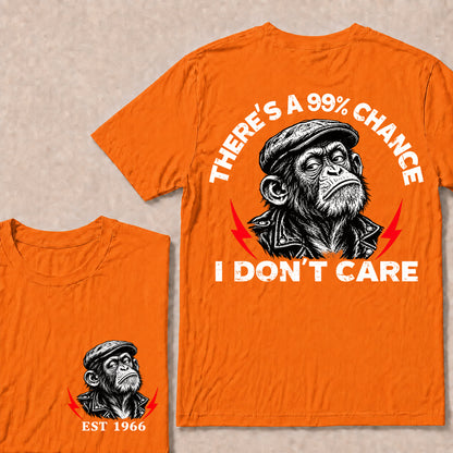 There’s a 99% Chance I Don’t Care – Custom EST. Year Grumpy Monkey T-Shirt