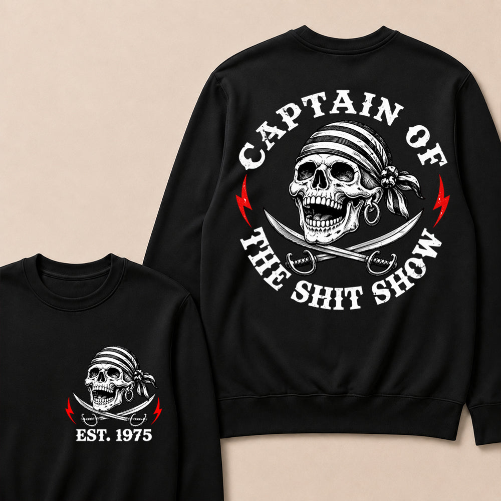 Captain of the Shit Show – Custom EST.Year Pirate Skull & Crossed Swords Graphic Sweatshirt