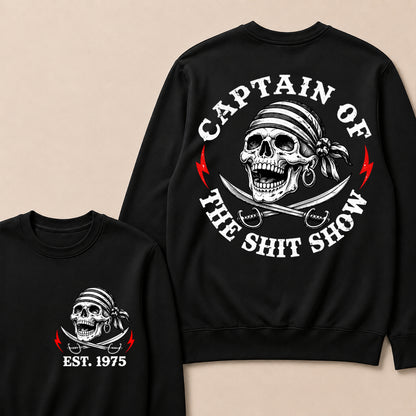 Captain of the Shit Show – Custom EST.Year Pirate Skull & Crossed Swords Graphic Sweatshirt