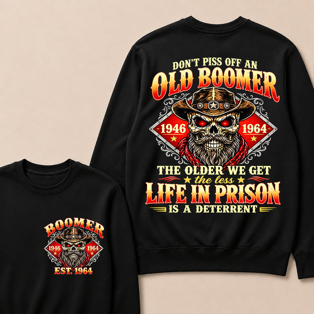 Custom EST.Year Don't Piss Off An Old Boomer The Older We Get The Less Life In Prison Is A Deterrent – Vintage Cowboy Skull Graphic Sweatshirt