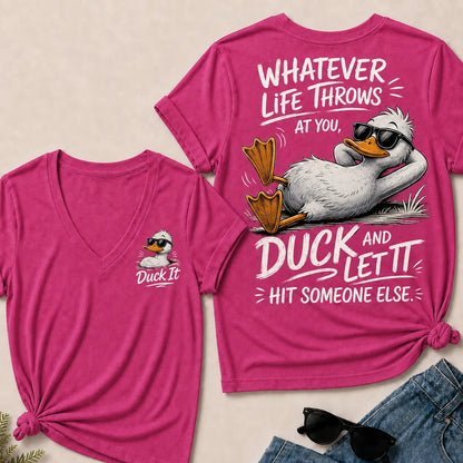 "Whatever Life Throws at You – Duck It" V-Neck Tee