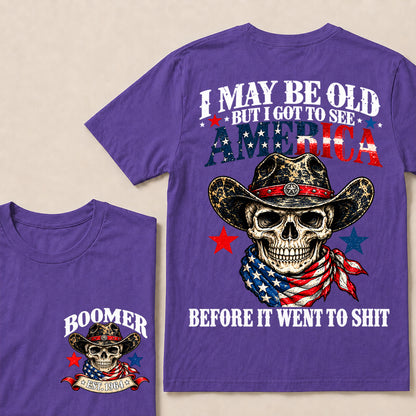 I May Be Old But I Got to See America Before It Went to Shit – Boomer Custom EST.Year Patriotic Cowboy Skull T-Shirt