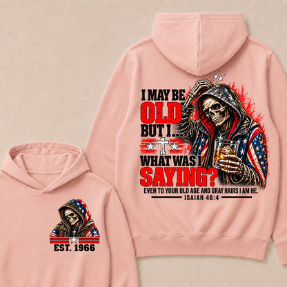 I May Be Old But I What Was I Saying Skeleton American Flag Hooded Skull T-Shirt Isaiah 46:4 Vintage EST.Year Hoodie