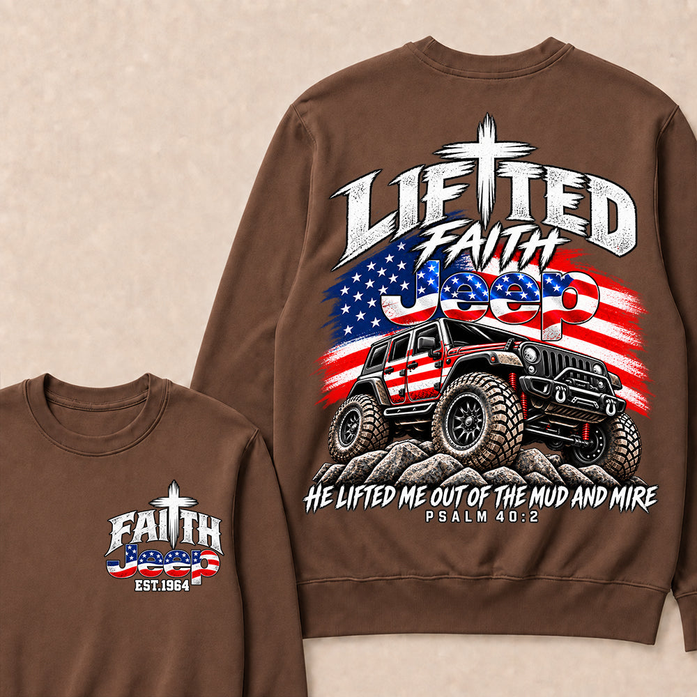 Custom Year Lifted Faith Jeep He Lifted Me Out Of The Mud And Mire Psalm 40:2 Sweatshirt