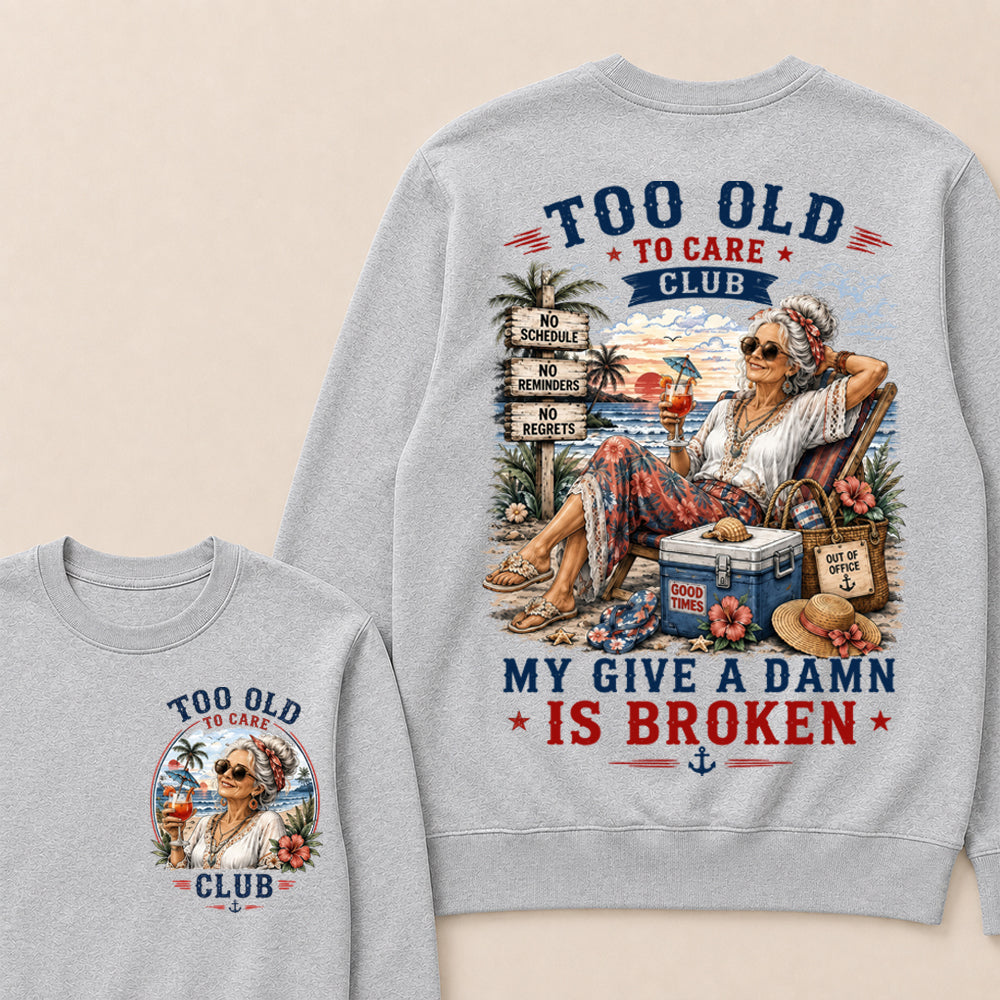 Women's "Too Old to Care Club – Out of Office. Good Times Only." Crewneck The Original