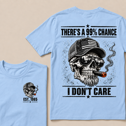 There's A 99% Chance I Don't Care T-Shirt, EST 1965 Skull American Flag Hat Tee