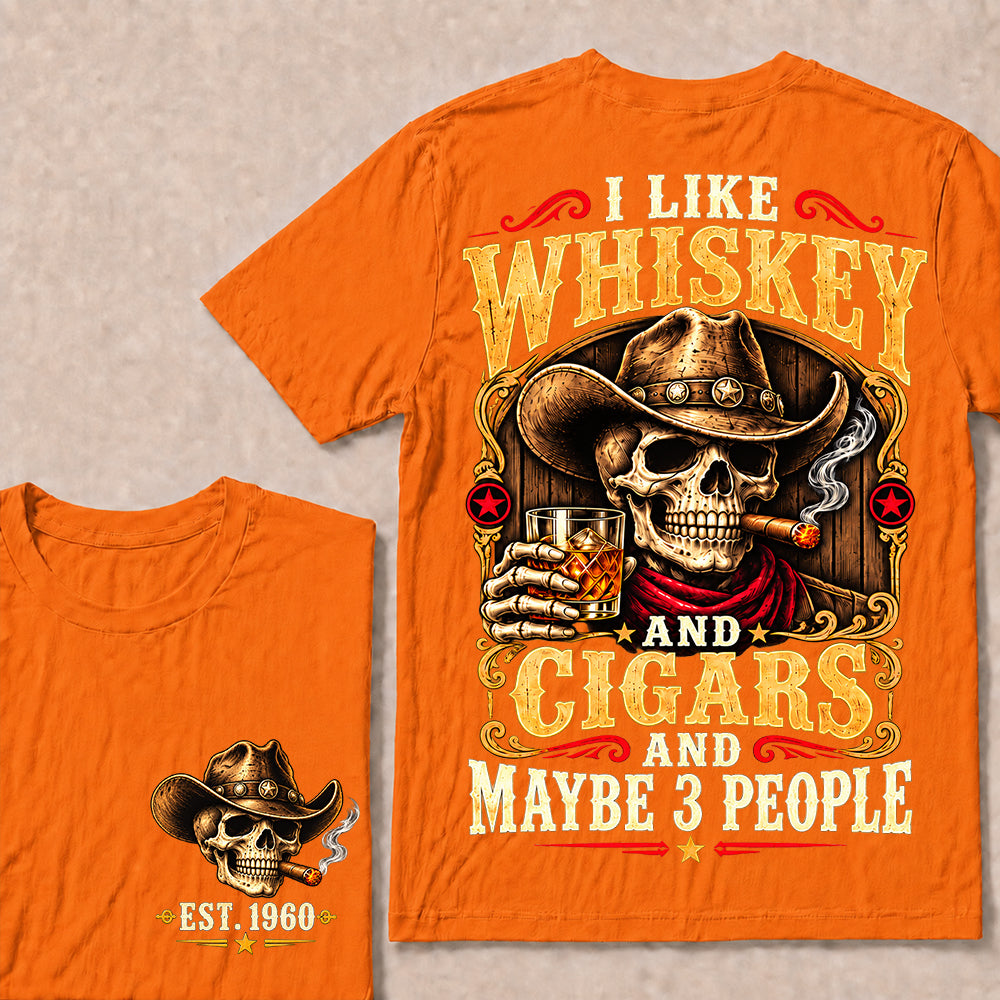 I Like Whiskey and Cigars and Maybe 3 People – Custom EST.Year Vintage Cowboy Skull T-Shirt