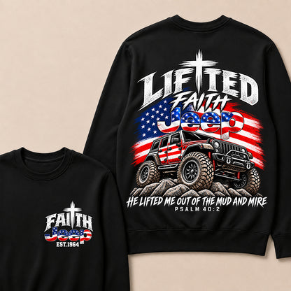Custom Year Lifted Faith Jeep He Lifted Me Out Of The Mud And Mire Psalm 40:2 Sweatshirt