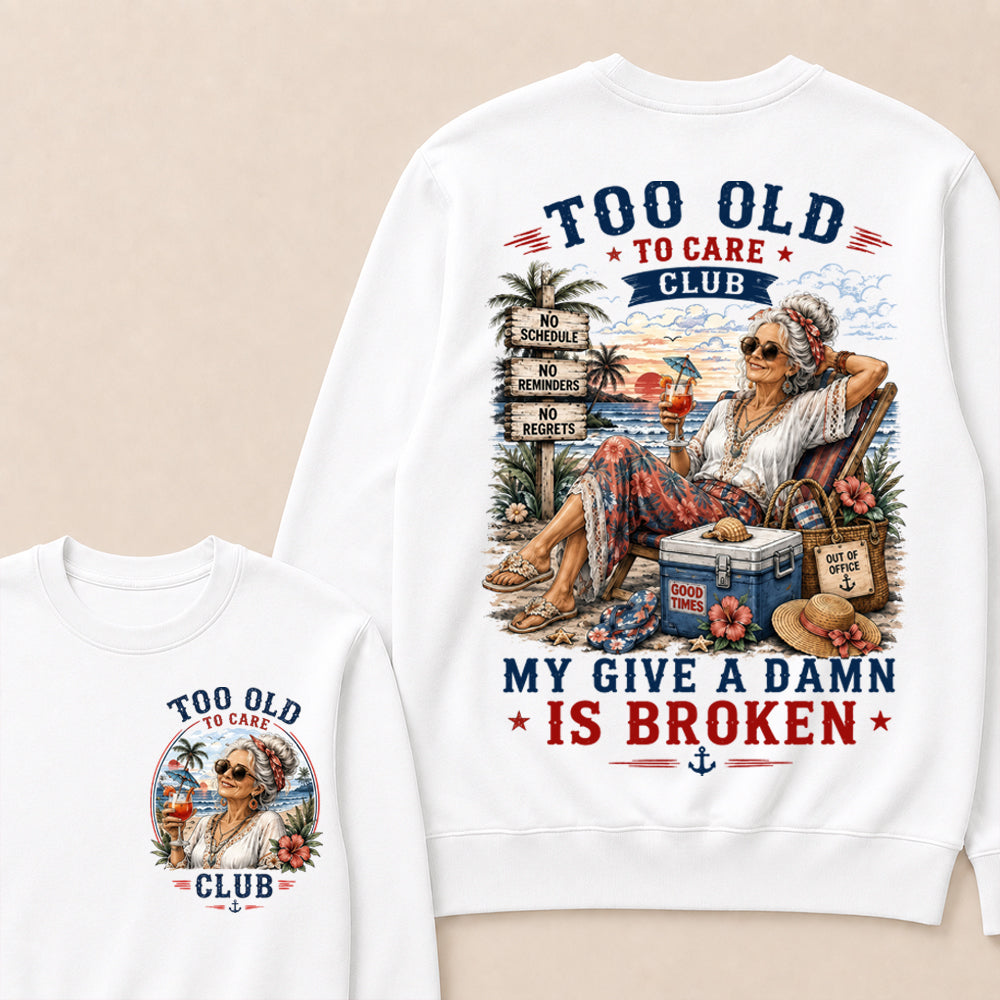 Women's "Too Old to Care Club – Out of Office. Good Times Only." Crewneck The Original