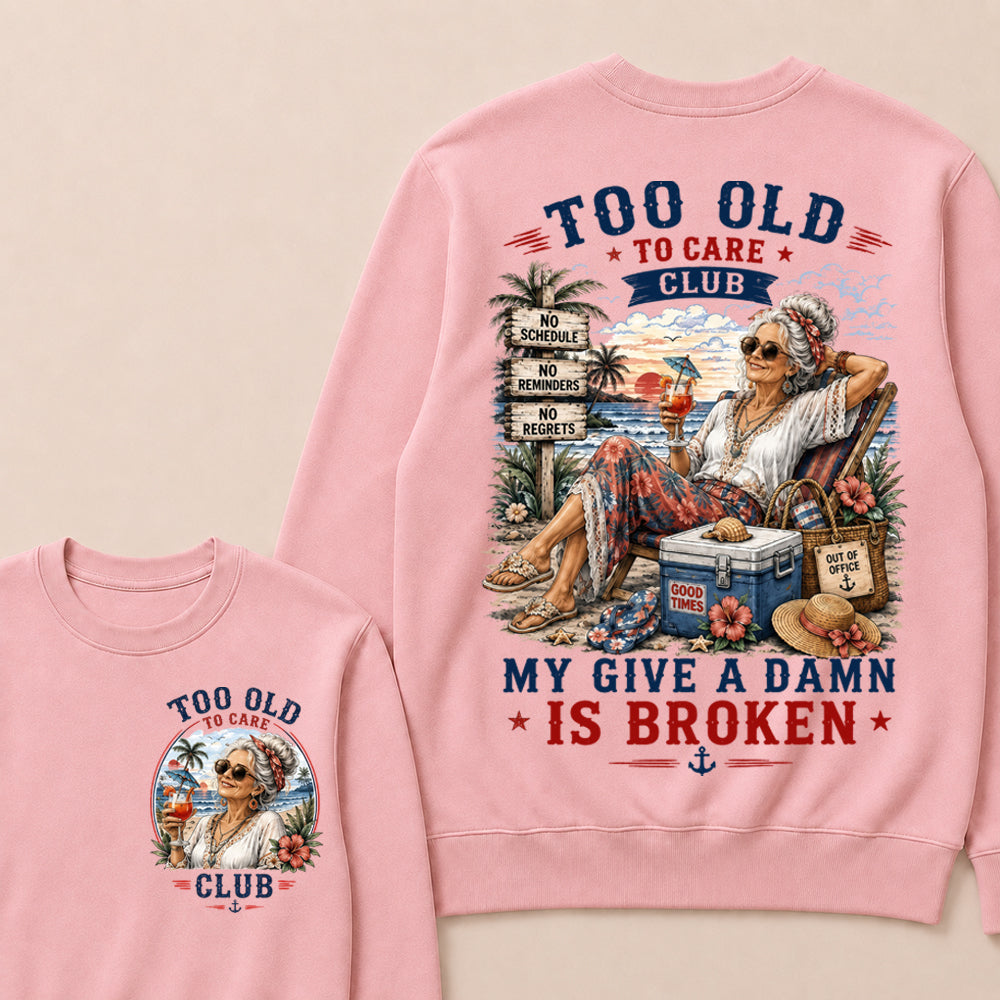 Women's "Too Old to Care Club – Out of Office. Good Times Only." Crewneck The Original