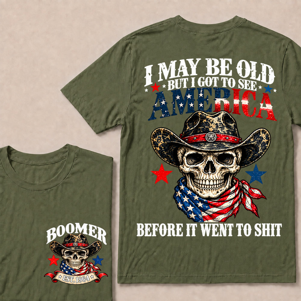 I May Be Old But I Got to See America Before It Went to Shit – Boomer Custom EST.Year Patriotic Cowboy Skull T-Shirt