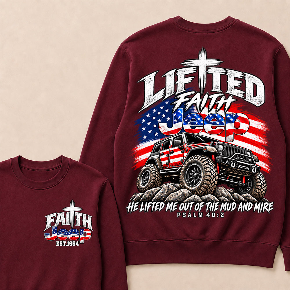 Custom Year Lifted Faith Jeep He Lifted Me Out Of The Mud And Mire Psalm 40:2 Sweatshirt