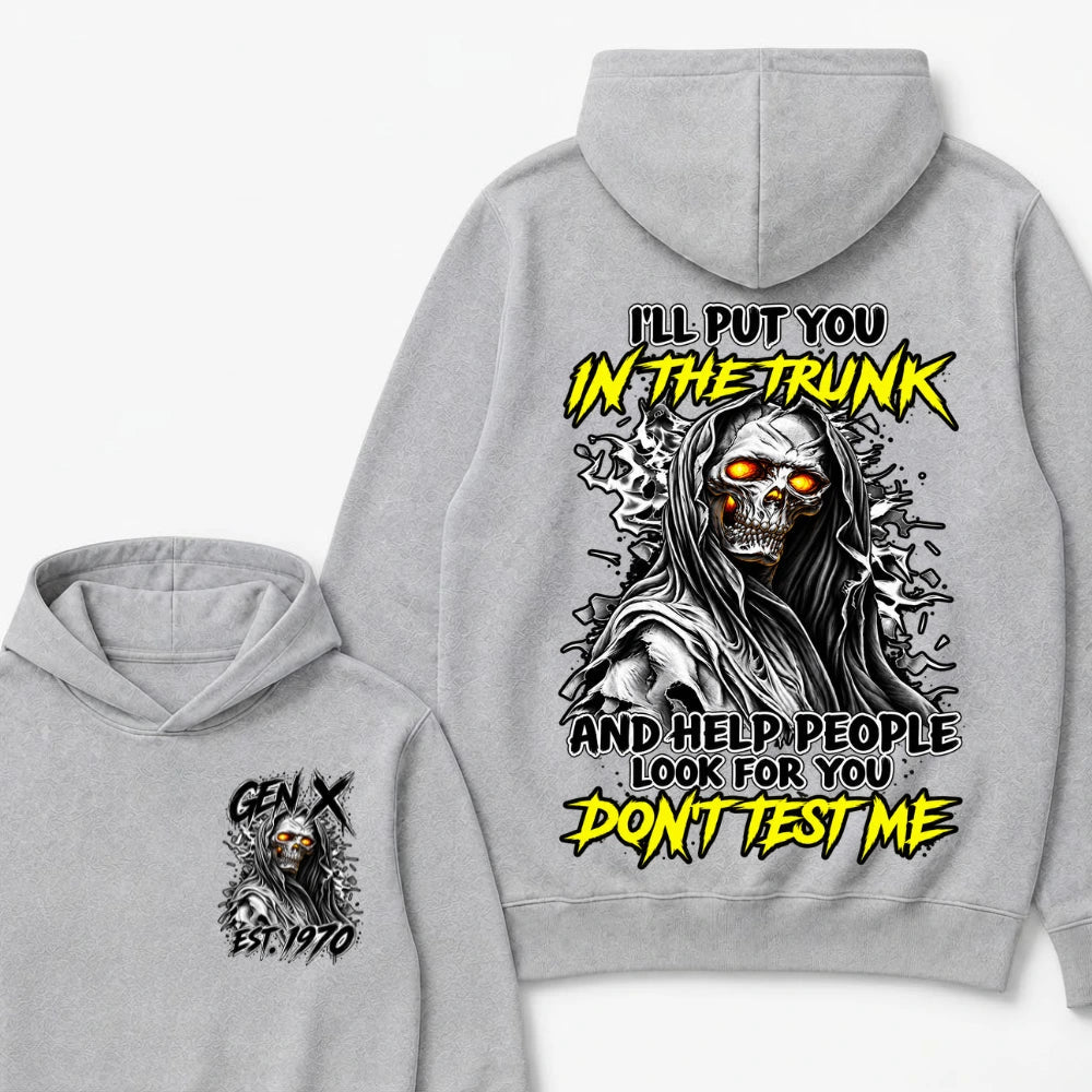 Custom Your Year I'll Put You In The Trunk And Help People Look For You Don't Test Me Hoodie