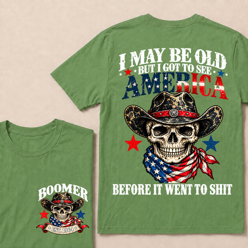 I May Be Old But I Got to See America Before It Went to Shit – Boomer Custom EST.Year Patriotic Cowboy Skull T-Shirt