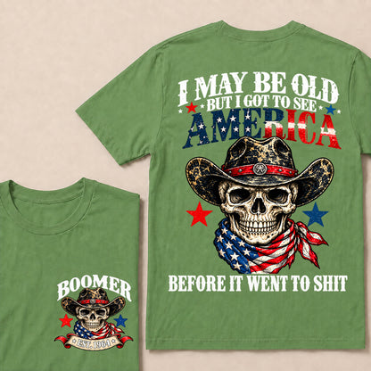 I May Be Old But I Got to See America Before It Went to Shit – Boomer Custom EST.Year Patriotic Cowboy Skull T-Shirt