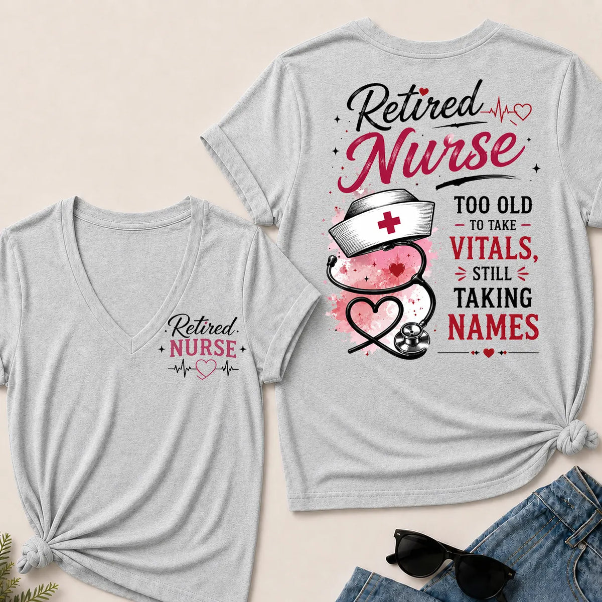 Retired Nurse Attitude V-Neck Tee | "Taking Names" Edition