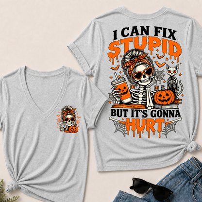 Halloween Skeleton Messy Bun I Can Fix Stupid But It's Gonna Hurt V-neck Shirt