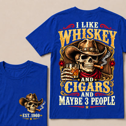 I Like Whiskey and Cigars and Maybe 3 People – Custom EST.Year Vintage Cowboy Skull T-Shirt