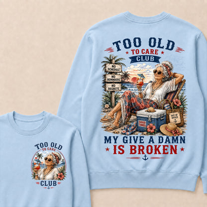 Women's "Too Old to Care Club – Out of Office. Good Times Only." Crewneck The Original