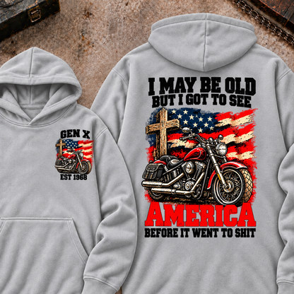 I May Be Old But I Got To See America Before It Went To Shit EST.Year Vintage Motorcycle Cross American Flag Graphic Pullover Hoodie