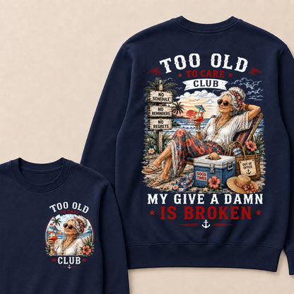 Women's "Too Old to Care Club – Out of Office. Good Times Only." Crewneck The Original