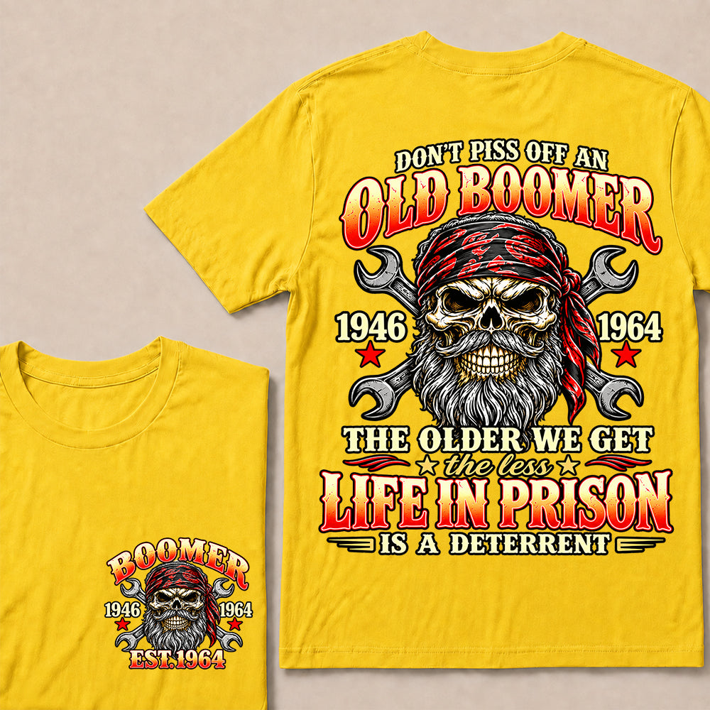 Don’t Piss Off an Old Boomer The Older We Get the Less Life in Prison Is a Deterrent – Custom EST.Year Mechanic Skull T-Shirt