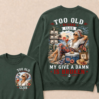 Women's "Too Old to Care Club – Out of Office. Good Times Only." Crewneck The Original