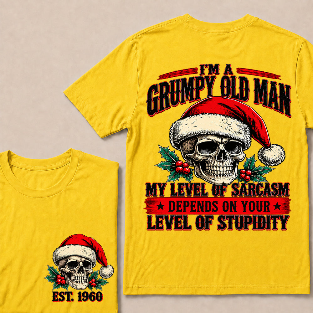 I’m a Grumpy Old Man My Level of Sarcasm Depends on Your Level of Stupidity – Custom EST.Year Christmas Skull T-Shirt