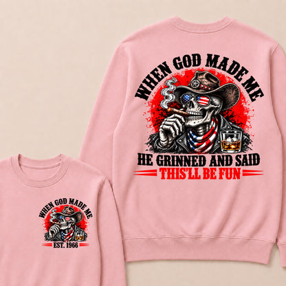 When God Made Me He Grinned And Said This'll Be Fun EST.Year Cowboy Skull USA Flag Sweatshirt