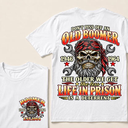 Don’t Piss Off an Old Boomer The Older We Get the Less Life in Prison Is a Deterrent – Custom EST.Year Mechanic Skull T-Shirt