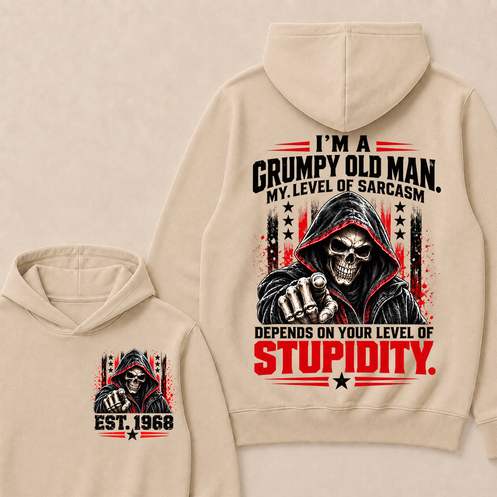 I'm A Grumpy Old Man My Level Of Sarcasm Depends On Your Level Of Stupidity EST.Year Sarcastic Attitude Hoodie