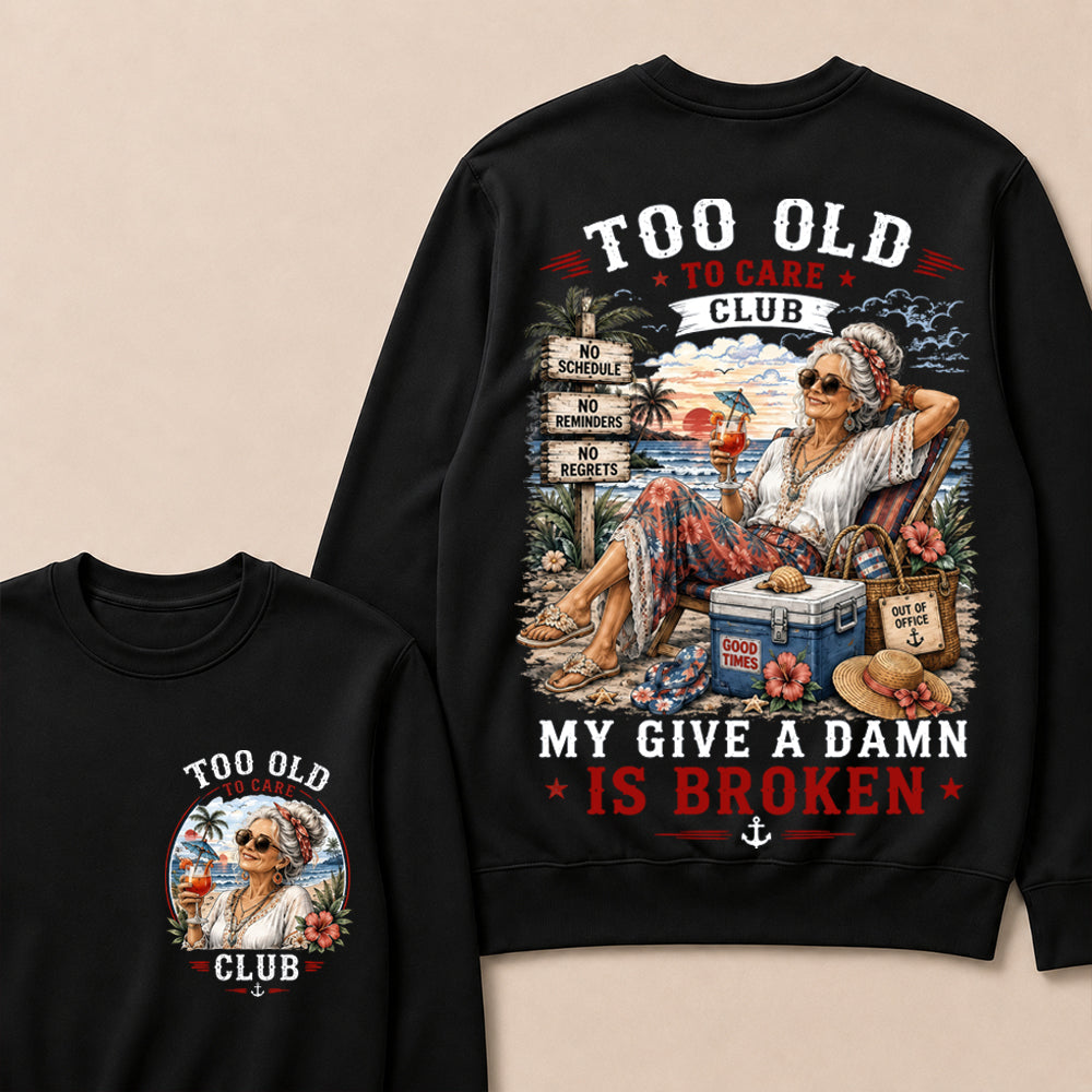 Women's "Too Old to Care Club – Out of Office. Good Times Only." Crewneck The Original