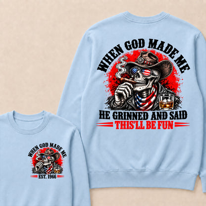 When God Made Me He Grinned And Said This'll Be Fun EST.Year Cowboy Skull USA Flag Sweatshirt