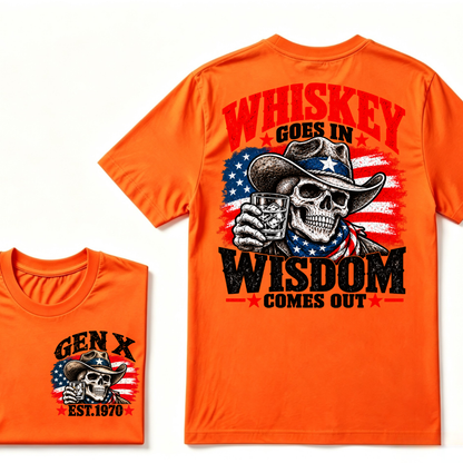 Whiskey Goes In Wisdom Comes Out Gen X EST.Year Cowboy Skull Vintage Western Drinking Graphic Tee